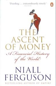 The Ascent of Money: A Financial History of the World